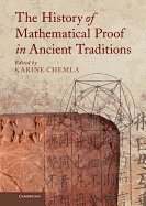 The History of Mathematical Proof in Ancient Traditions