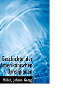 Geschichte Der Amerikanischen Urreligionen