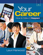 Your Career: How to Make It Happen