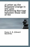 A Letter on the Proposed Change in the Laws Prohibiting Marriage Between Those Near of Kin