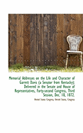 Memorial Addresses on the Life and Character of Garrett Davis (a Senator from Kentucky): Delivered I