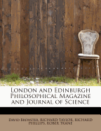 London and Edinburgh Philosophical Magazine and Journal of Science