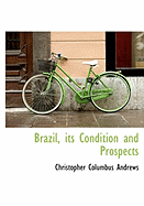 Brazil, Its Condition and Prospects