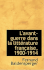 L'Avant-Guerre Dans La Litterature Francaise, 1900-1914