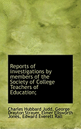 Reports of Investigations by Members of the Society of College Teachers of Education;