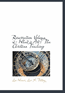 Resurrection Volume 2: What Is Art? the Christian Teaching