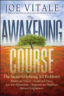 The Awakening Course: The Secret to Solving All Problems
