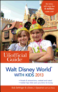 The Unofficial Guide to Walt Disney World with Kids 2013