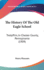 The History of the Old Eagle School: Tredyffrin, in Chester County, Pennsylvania (1909)