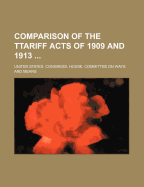 Comparison of the Ttariff Acts of 1909 and 1913