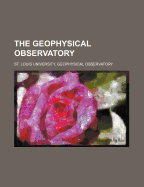 The Geophysical Observatory