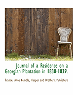 Journal of a Residence on a Georgian Plantation in 1838-1839.
