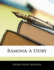 Ramona: A Story