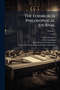 The Edinburgh Philosophical Journal, Volume 2