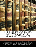 The Knickerbocker: Or, New-York Monthly Magazine, Volume 29