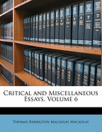 Critical and Miscellaneous Essays, Volume 6