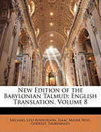 New Edition of the Babylonian Talmud: English Translation, Volume 8