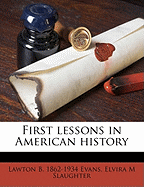 First Lessons in American History