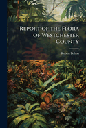 Report of the Flora of Westchester County