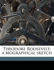 Theodore Roosevelt; A Biographical Sketch