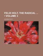 Felix Holt, the Radical