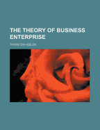 The Theory of Business Enterprise