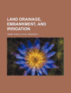 Land Drainage, Embankment, and Irrigation