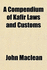 A Compendium of Kafir Laws and Customs; Including Genealogical Tables of Kafir Chiefs and Various Tribal Census Returns