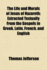 The Life and Morals of Jesus of Nazareth: Extracted Textually from the Gospels in Greek, Latin, French, and English