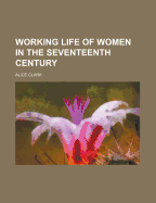 Working Life of Women in the Seventeenth Century