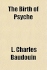 The Birth of Psyche
