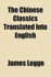 The Chinese Classics Translated Into English
