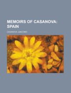 Memoirs of Casanova - Volume 26; Spain