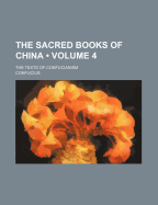 The Sacred Books of China (Volume 5); The Texts of Confucianism