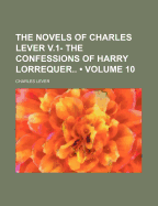 The Novels of Charles Lever V.1- The Confessions of Harry Lorrequer..