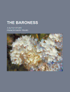 The Baroness: A Dutch Story