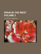 Spain in the West Volume 2