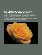 Cultural Geography: Cultural Imperialism, Globalization, Colonialism, Ethnocentrism, Civilization, Fatherland, Homeland, Cultural Diversity