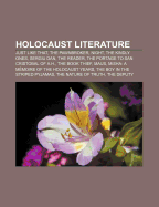 Holocaust Literature: Just Like That, the Pawnbroker, Night, the Kindly Ones, Sergiu Dan, the Reader, the Portage to San Cristobal of A.H.