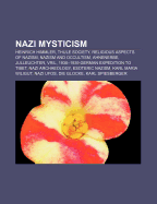 9781157610342: Nazi Mysticism: Heinrich Himmler, Thule Society ... 9781157610342: Nazi Mysticism: Heinrich Himmler, Thule Society ...