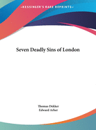 Seven Deadly Sins of London