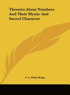 Theories about Numbers and Their Mystic and Sacred Character