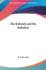 The Kabalah and the Kabalists the Kabalah and the Kabalists