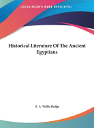 Historical Literature of the Ancient Egyptians