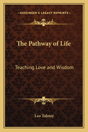 The Pathway of Life: Teaching Love and Wisdom