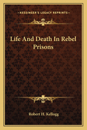 Life and Death in Rebel Prisons