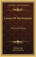 Cancer of the Stomach: A Clinical Study