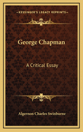 George Chapman: A Critical Essay