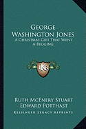 George Washington Jones: A Christmas Gift That Went A-Begging