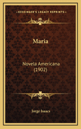Maria: Novela Americana (1902)